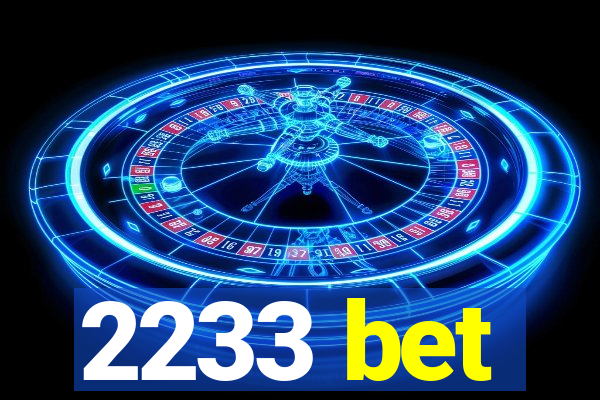 2233 bet